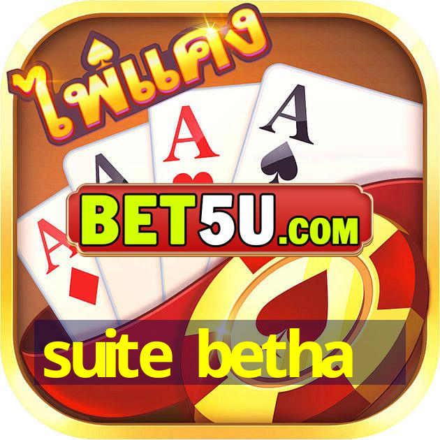 suite betha